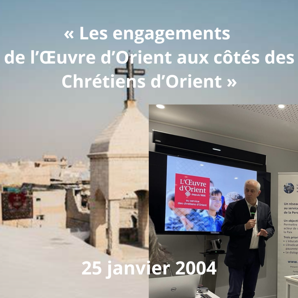 Rencontre du CCIC : « Les engagements de l’Œuvre d’Orient aux côtés des Chrétiens d’Orient »